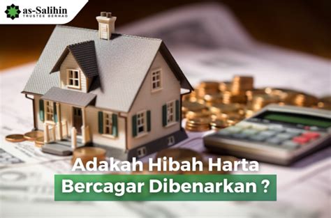 Adakah Hibah Harta Bercagar Dibenarkan? - as-Salihin Trustee Berhad