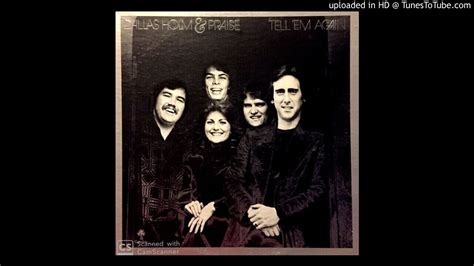 Tell ‘Em Again LP - Dallas Holm & Praise (1978) [Full Album] - YouTube