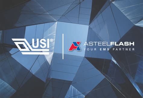 USI Announces Completion of Acquisition of Asteelflash