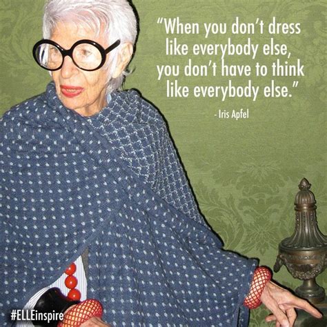 Pin by Ellen Humphrey on Birthday | Iris apfel, Iris, Quotes