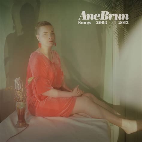 Ane Brun - Songs 2003-2013 (2013) FLAC