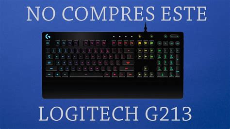 Logitech G213 - Teclado gaming de Logitech ¡NO LO COMPRES! - YouTube