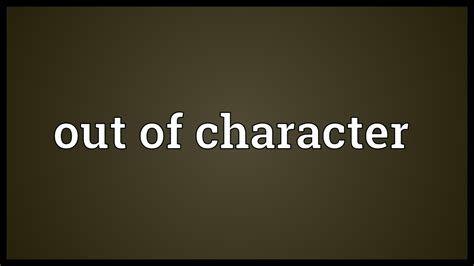 OOC（Out of Character）の意味・用法・例文-英語ネットスラング辞典