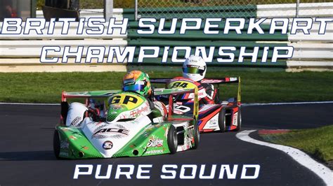 British Superkart Championship - Pure Sound! - YouTube