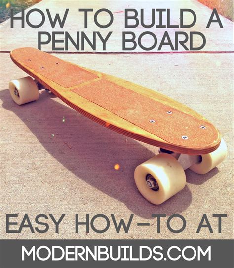 HOW TO BUILD A PENNY BOARD — Modern Builds