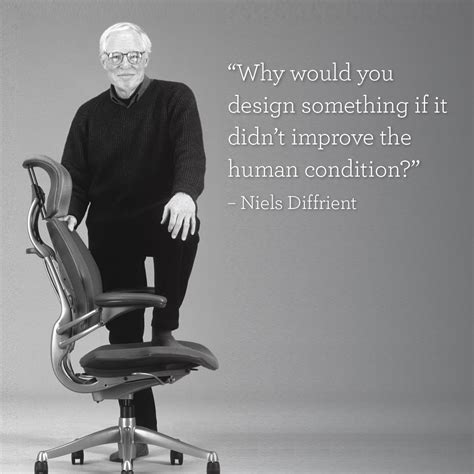 "Why would you design something if it didn't improve the human ...