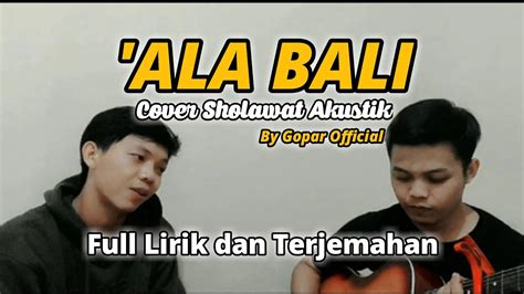 ALA BALI by Gopar Official - Cover Akustik full lirik dan terjemahan - YouTube