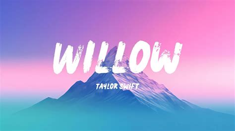 Taylor Swift - Willow (Lyrics) - YouTube
