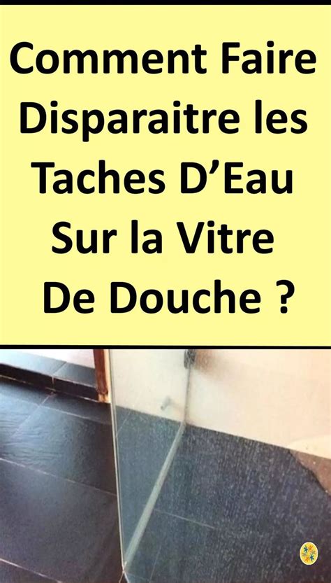 Les Taches d’Eau sur la Vitre de Douche : Comment s’en Débarrasser ? | Calcaire vitre douche ...