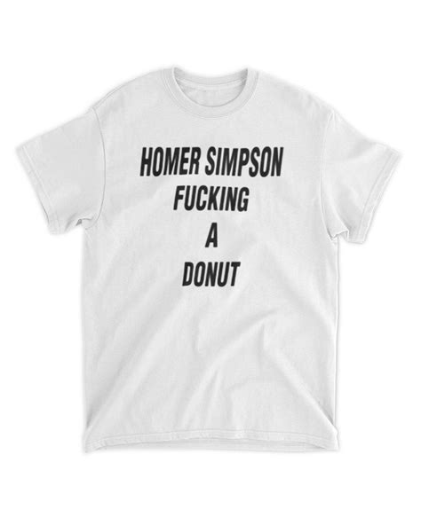 Homer Simpson Fucking A Donut T-Shirt | Wowwear Family Gifts