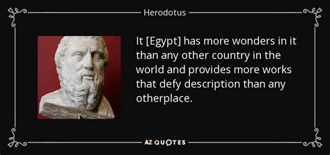 Herodotus quote: It [Egypt] has more wonders in it than any other...