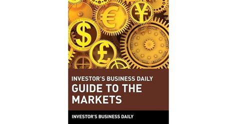 Investor's Business Daily Guide to the Markets by Investor's Business Daily