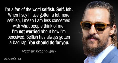 TOP 25 QUOTES BY MATTHEW MCCONAUGHEY (of 161) | A-Z Quotes