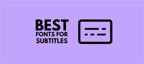 17 Best Fonts For Subtitles To Make Your Videos Stand Out - Animaker