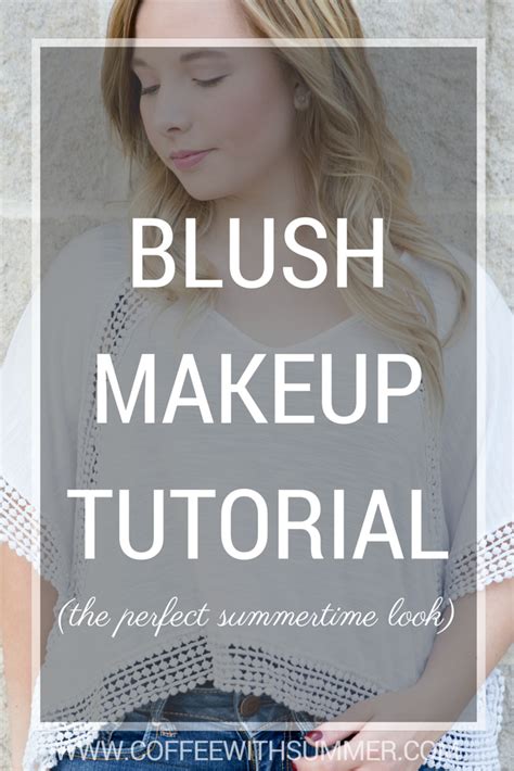 Blush Makeup Tutorial - Coffee With Summer