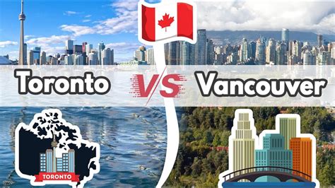 Living in Toronto or Vancouver | What's The Difference? - YouTube