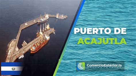 Puerto de Acajutla 【 El Salvador】 | Comercio Exterior Latinoamerica