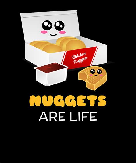 Nuggets Are Life Funny Chicken Nuggets Pun Digital Art by DogBoo - Pixels