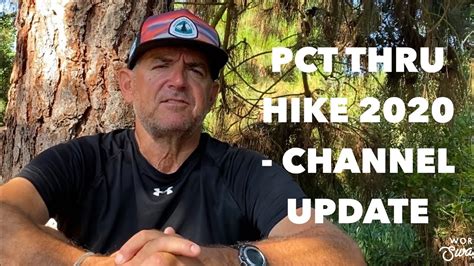 PCT THRU HIKE 2020 - CHANNEL UPDATE - YouTube