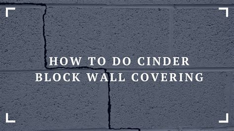 How to Do Cinder Block Wall Covering? 11 Ideas to Beautify Your Home!