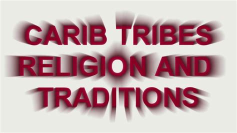 Carib Tribes Religion and Tradition - YouTube