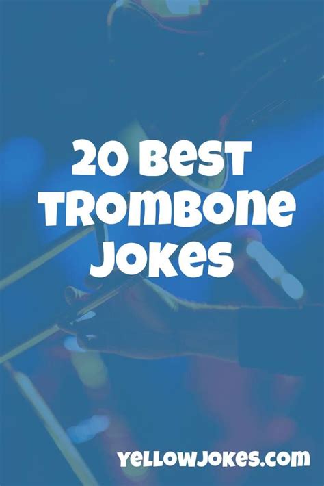 20 Best Trombone Jokes in 2020 | Trombone jokes, Jokes, Good jokes