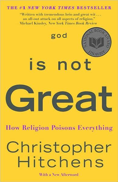 God Is Not Great: How Religion Poisons Everything by Christopher ...