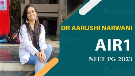 NEET PG 2023 Topper Interview: Dr. Aarushi Narwani (AIR 1) says harder ...