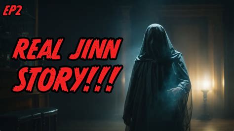 Watch This!!! If You Want To Get Scared! Real Jinn Stories From UK (ep2 ...