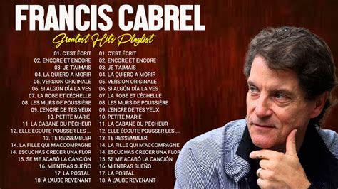 Francis Cabrel Album Complet 2022 ♫ Francis Cabrel Ses Plus Belles Chansons ♫ Francis Cabrel ...