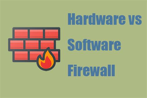 Hardware vs Software Firewall – Which One Is Better?