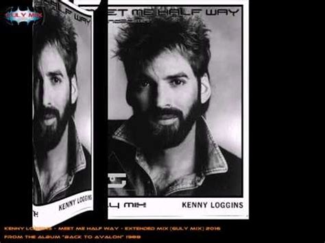 KENNY LOGGINS - Meet Me Half Way - Extended Mix (Guly Mix) - YouTube