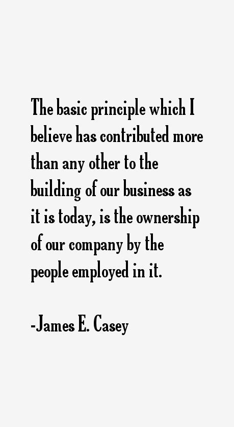 James E. Casey Quotes & Sayings