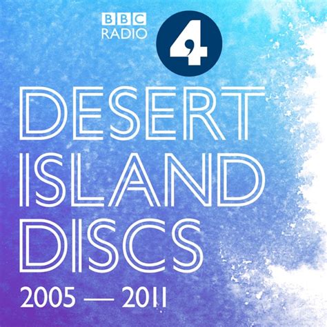 Desert Island Discs: Archive 2005-2011 by BBC on Apple Podcasts