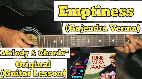 Emptiness - Gajendra Verma | Guitar Lesson | Intro Melody & Chords ...