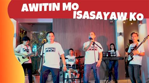 Awitin Mo, Isasayaw Ko by VST & Company - After First Band Cover - YouTube