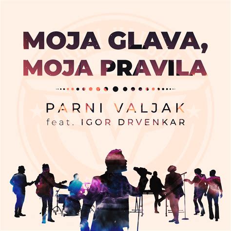 Parni Valjak – Moja glava, moja pravila Lyrics | Genius Lyrics