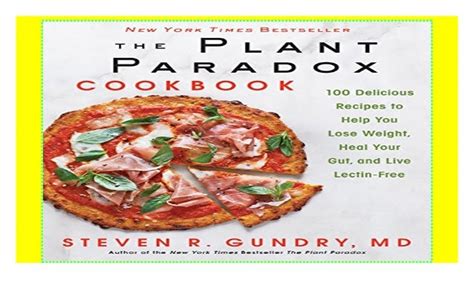 The Plant Paradox Cookbook: 100 Delicious Recipes to Help You Lose W…