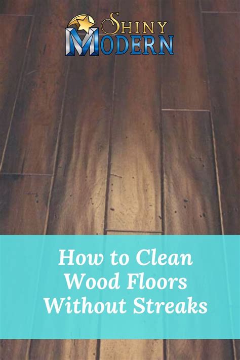 How to Clean Wood Floors Without Streaks | Cleaning wood floors, Cleaning wood, Modern wood floors