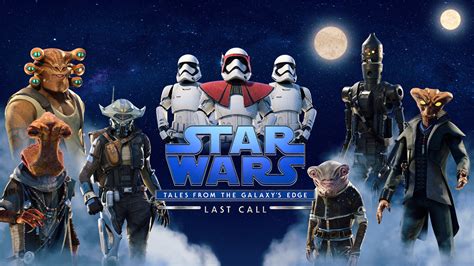 Star Wars: Tales From The Galaxy's Edge - Last Call Trailer Brings New ...