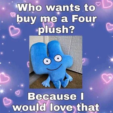 Who Wants to Buy Me a Four Plush?