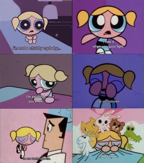 Since when did I become bubbles? | Powerpuff girls cartoon, Powerpuff girls, Powerpuff girls quotes