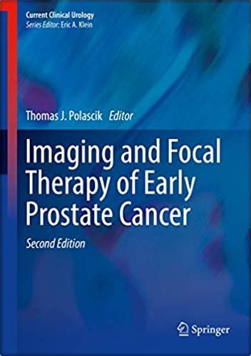 Imaging and Focal Therapy of Early Prostate Cancer 2nd Ed - Medical ...