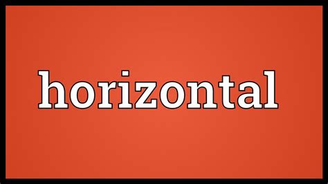 Horizontal Meaning - YouTube