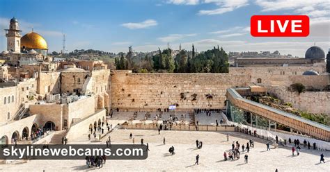 【LIVE】 Webcam Western Wall - Jerusalem | SkylineWebcams