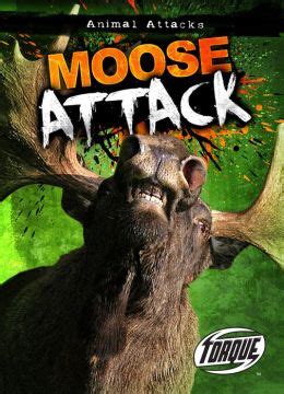 Moose Attack by Lisa Owings | 9781600147883 | Hardcover | Barnes & Noble