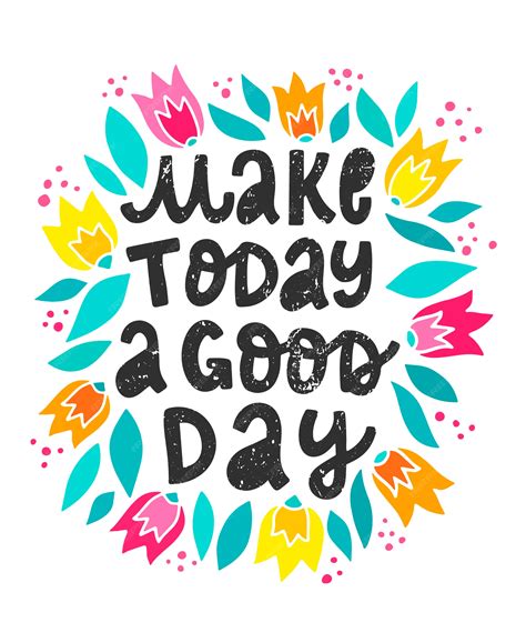 Premium Vector | 'Make today a good day' motivational quote