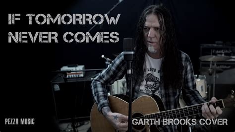 Garth Brooks - If Tomorrow Never Comes (Acoustic Cover by Pezzo) - YouTube