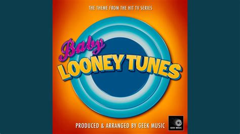 Baby Looney Tunes Main Theme (From "Baby Looney Tunes") - Geek Music ...