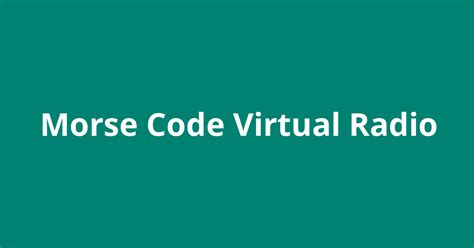 Morse Code Virtual Radio - Open Source Agenda